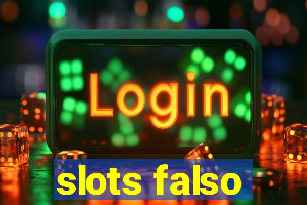 slots falso